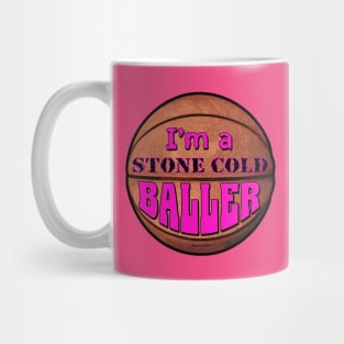 Im a Stone Cold Baller pink Mug